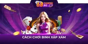 cách chơi binh xập xám