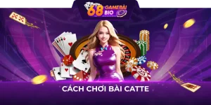 Cách chơi bài Catte