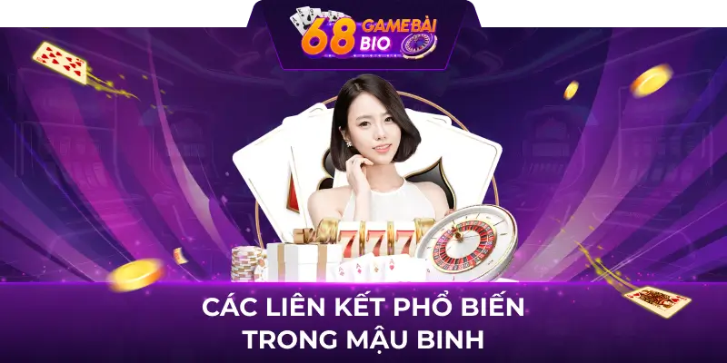 Các liên kết phổ biến trong mậu binh