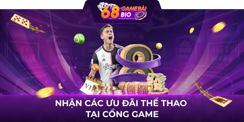 Nhận các ưu đãi thể thao tại cổng game