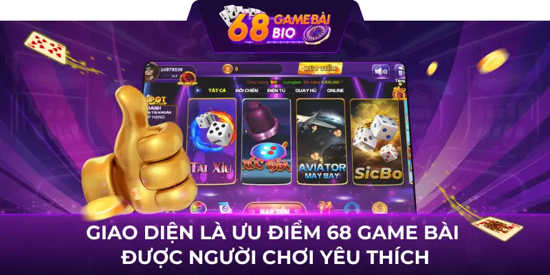 Giao diện là ưu điểm 68 game bài được người chơi yêu thích